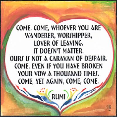 : Come, Come Whoever You Are